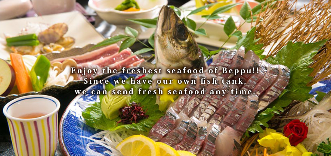 Enjoy the freshest seafood of Beppu!!Since we have our own fish tank,we can send fresh seafood any time.